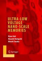 Ultra-Low Voltage Nano-Scale Memories 144194124X Book Cover