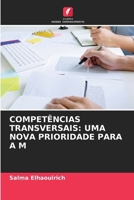 COMPETÊNCIAS TRANSVERSAIS: UMA NOVA PRIORIDADE PARA A M (Portuguese Edition) 6207665414 Book Cover