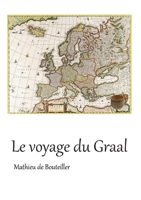 Le voyage du Graal 2322402184 Book Cover