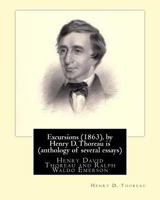 Excursions: (Writings of Henry D. Thoreau) 1604500328 Book Cover