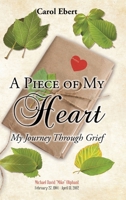 A Piece of My Heart: My Journey Through Grief B0F9R4TSL1 Book Cover