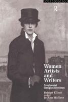 Women Artists and Writers: Modernist (Im) Positionings (Impositionings)