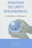 Aviation Security Engineering: A Holistic Approach 1608070727 Book Cover