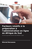 Facteurs relatifs à la préparation à l'administration en ligne en Afrique du Sud 6205729717 Book Cover