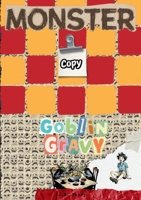 Monster Copy: Goblin Gravy 1105592405 Book Cover