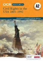 OCR A Level History A: Civil Rights in the USA 1865-1992 0435312669 Book Cover