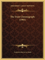 The Tram Chronograph... 1278869689 Book Cover