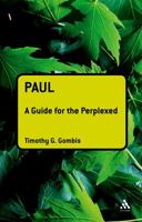 Paul: A Guide for the Perplexed 0567033945 Book Cover