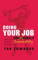 Doing Your Job - Successfully: Success in ANY Job Is the Result of Applying a Few Simple Principles 0990986675 Book Cover