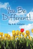 You Be Different! 1491253495 Book Cover