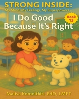 I Do Good Because It's Right B0FRVWTKRJ Book Cover