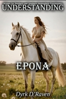 Understanding Epona (Understanding Celtic Deity) B0H586J44Q Book Cover