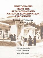 Photographs from the Appalachian and National Conservation Expositions 0980098467 Book Cover