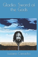 Gladio: Sword of the Gods B097XD6RHC Book Cover
