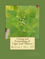 Curing and Fermenting of Cigar Leaf Tobacco : Report No. 59 1986682668 Book Cover