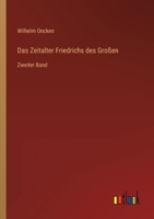 Das Zeitalter Friedrichs des Großen: Zweiter Band (German Edition) 3368461443 Book Cover