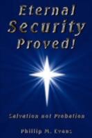 Eternal Security Proved! 1435716159 Book Cover