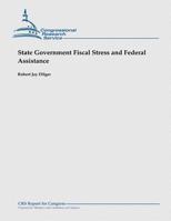 State Government Fiscal Stress and Federal Assistance 1481914464 Book Cover