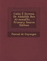 Calila � Dymna, De Abdallah Ben Al-mocaffa... 1021294624 Book Cover