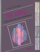 Der Rappel - Teil 2: Aufzeichnungen eines Bedürftigen 3757818725 Book Cover