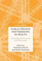 Public-Private Partnerships in Health: Improving Infrastructure and Technology 3319695622 Book Cover