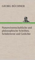 Naturwissenschaftliche und philosophische Schriften, Schülertexte und Gedichte 3849529363 Book Cover