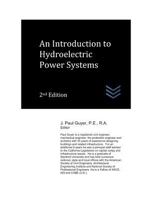 An Introduction to Hydroelectric Power Systems 1980912947 Book Cover