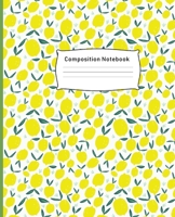 Composition Notebook: College Ruled Paper - Lemon Cover 1088876404 Book Cover