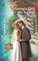 Georgia Gets Her Groom!: The Brubaker Brides (Silhouette Romance) 037319739X Book Cover