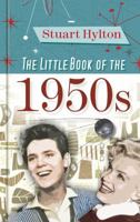 The Little Book of the 1950s 0752488589 Book Cover