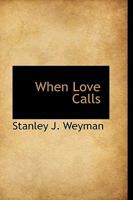 When Love Calls 1523729880 Book Cover
