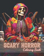 Scary Horror Coloring Book for Adult: Beautiful and High-Quality Design To Relax and Enjoy B0CQPDMHTT Book Cover