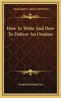 How To Write And How To Deliver An Oration 1163150266 Book Cover