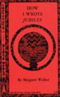 How I Wrote Jubilee: And Other Essays on Life and Literature 0883780259 Book Cover
