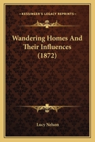 Wandering Homes And Their Influences 1165159805 Book Cover