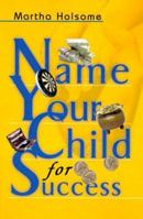 Name Your Child for Success 0595000290 Book Cover