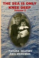 The Sea Is Only Knee Deep - Volume 2 0991853849 Book Cover
