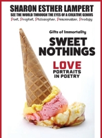 Sweet Nothings: See The World Through The Eyes of a Creative Genius - 5 Star Reviews! B0CWN7RRK7 Book Cover