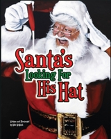 Santa's Looking For His Hat B0BHMPMKZT Book Cover