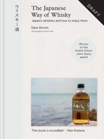 The Japanese Way of Whisky: Japan's Whiskies and How to Enjoy Them 1840919213 Book Cover