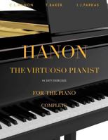 Hanon: The Virtuoso Pianist in Sixty Exercises, Complete: Piano Technique [Revised Edition] 109014590X Book Cover