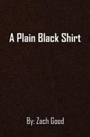 A Plain Black Shirt 0997603402 Book Cover