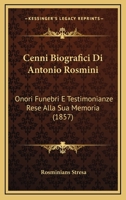 Cenni Biografici Di Antonio Rosmini: Onori Funebri E Testimonianze Rese Alla Sua Memoria (1857) 1168057914 Book Cover