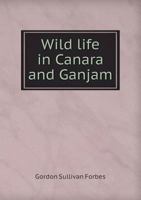 Wild Life in Canara and Ganjam 1021962759 Book Cover