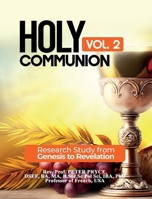 Holy Communion, Vol. 2: Research Study from Genesis to Revelation 1776376595 Book Cover