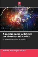 A inteligência artificial no sistema educativo (Portuguese Edition) 6208938945 Book Cover