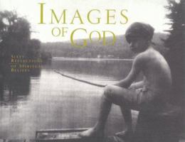 Images of God: Sixty Reflections of Spiritual Beliefs 1568383223 Book Cover
