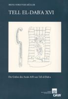 Tell El-Dab'a 16: Die Graber Des Areals A/II Von Tell El-Dab'a 3700160968 Book Cover