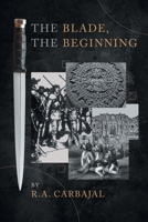 The Blade, the Beginning 1662454821 Book Cover
