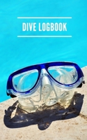 Dive Logbook: Scuba Diver Log 1093530170 Book Cover